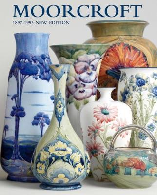 A Guide to Moorcroft Pottery 1897-1993 by Paul Atterbury a new revised edition Hardcover